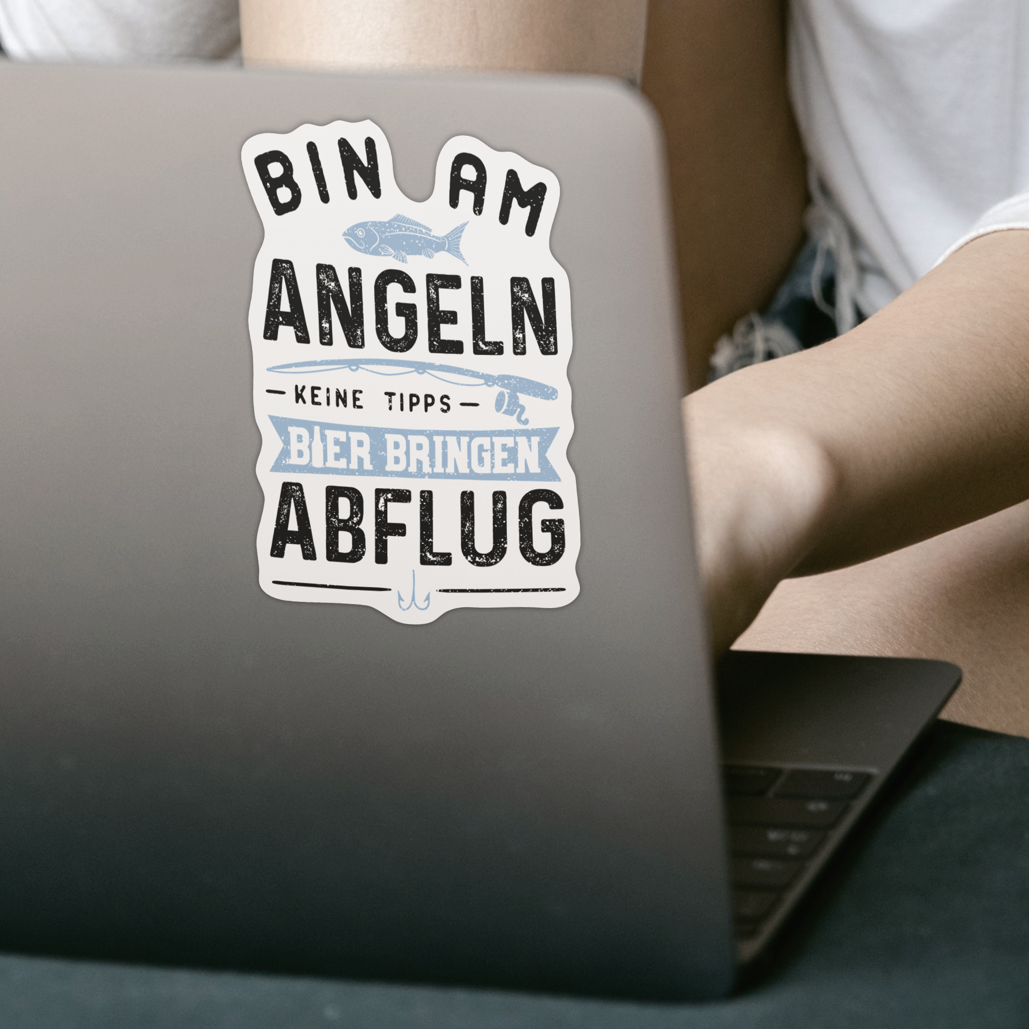 Bin Am Angeln Keine Tipps Bier Bringen Abflug Sticker - DESIGNSBYJNK5.COM