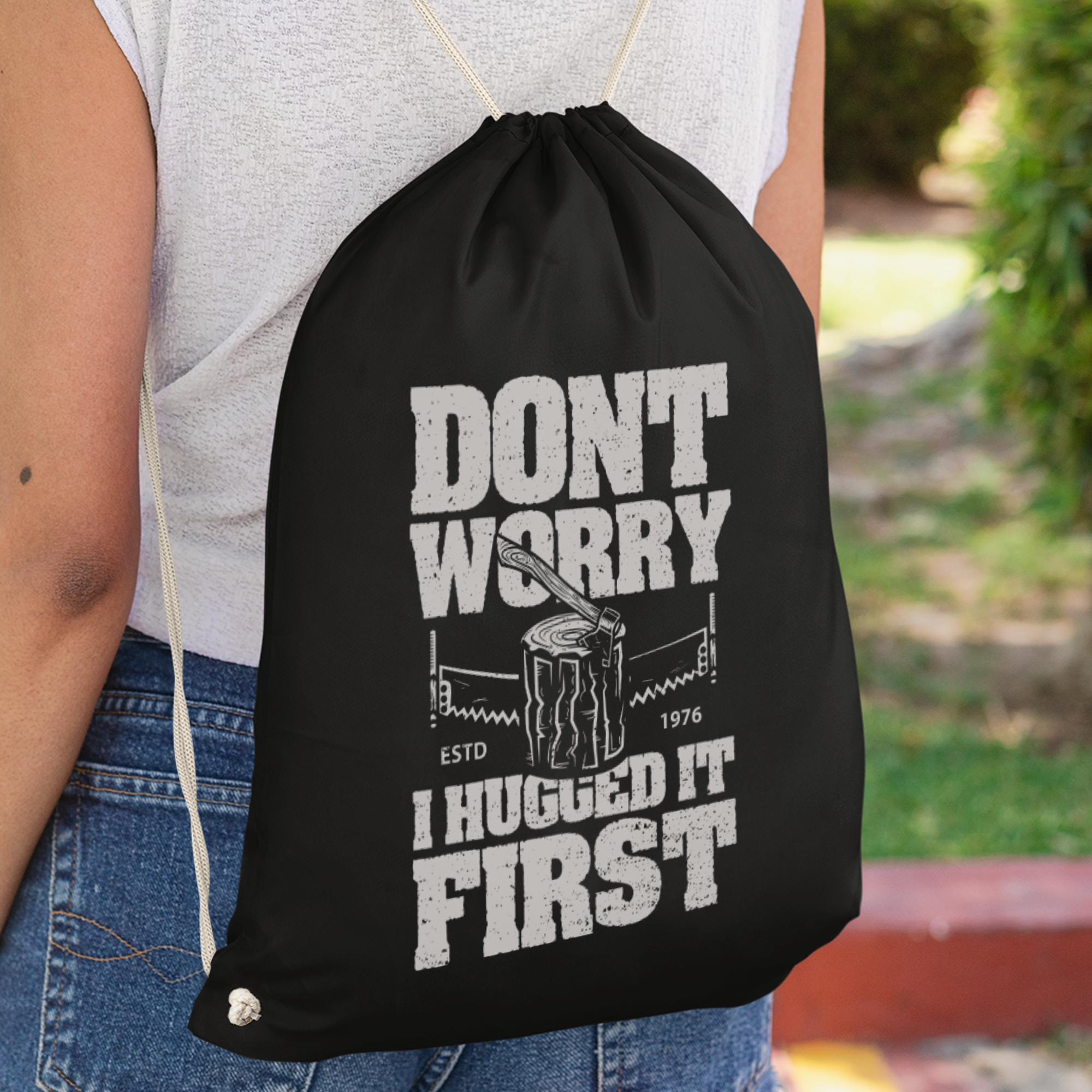 Don't Worry I Hugged It First Turnbeutel - DESIGNSBYJNK5.COM