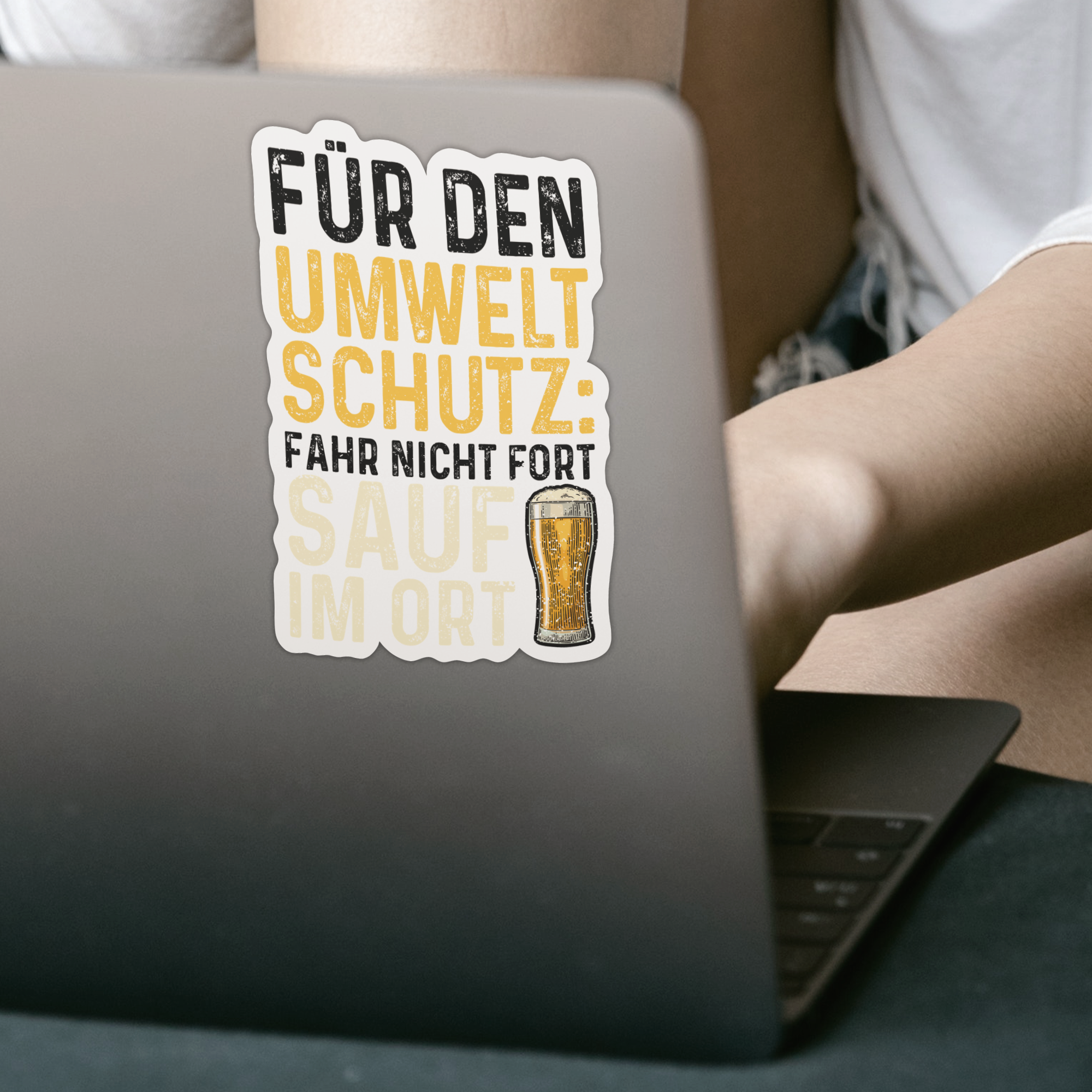 Für Den Umweltschutz Fahr Nicht Fort Sauf Im Ort Sticker - DESIGNSBYJNK5.COM