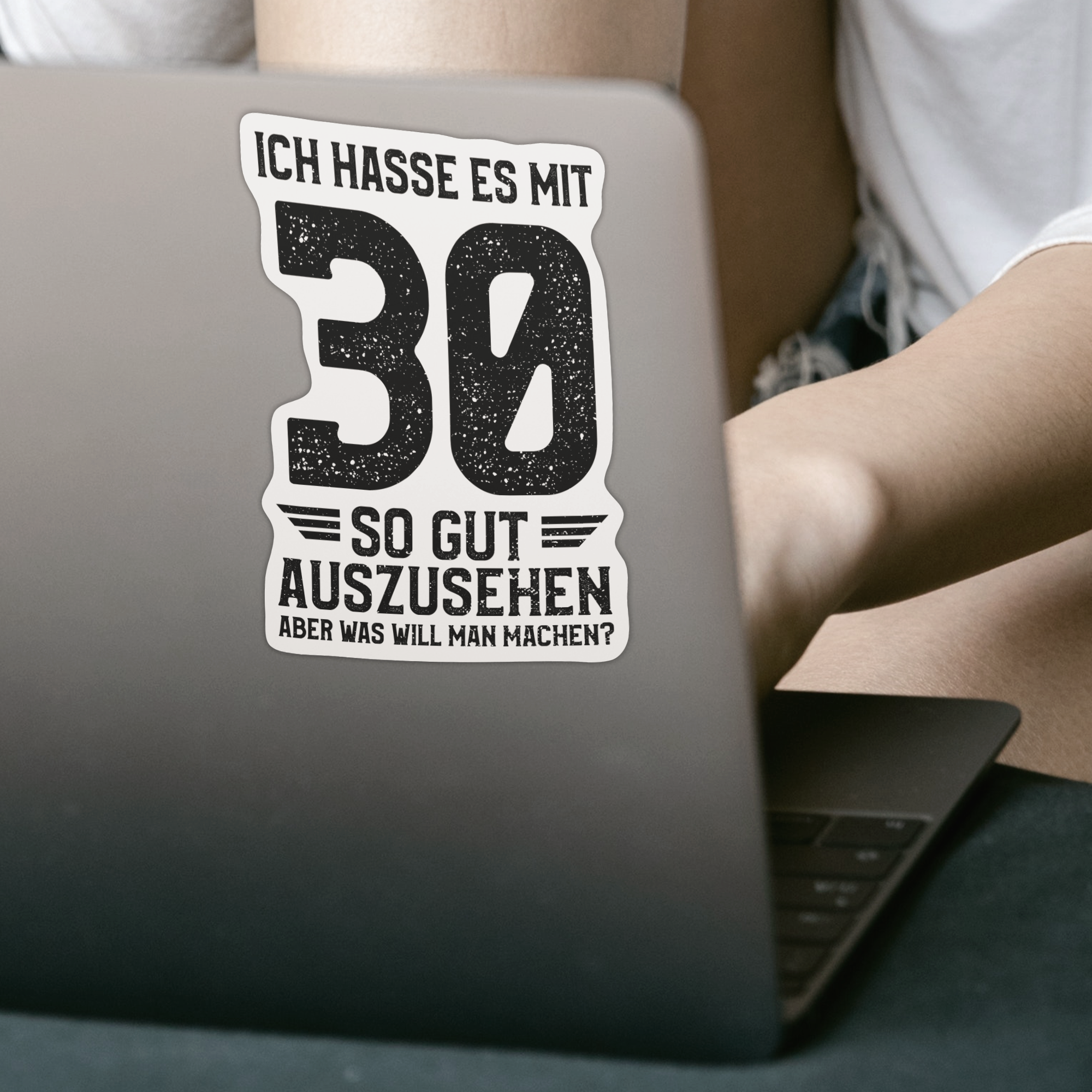 Ich Hasse Es Mit 30 So Gut Auszusehen Sticker - DESIGNSBYJNK5.COM