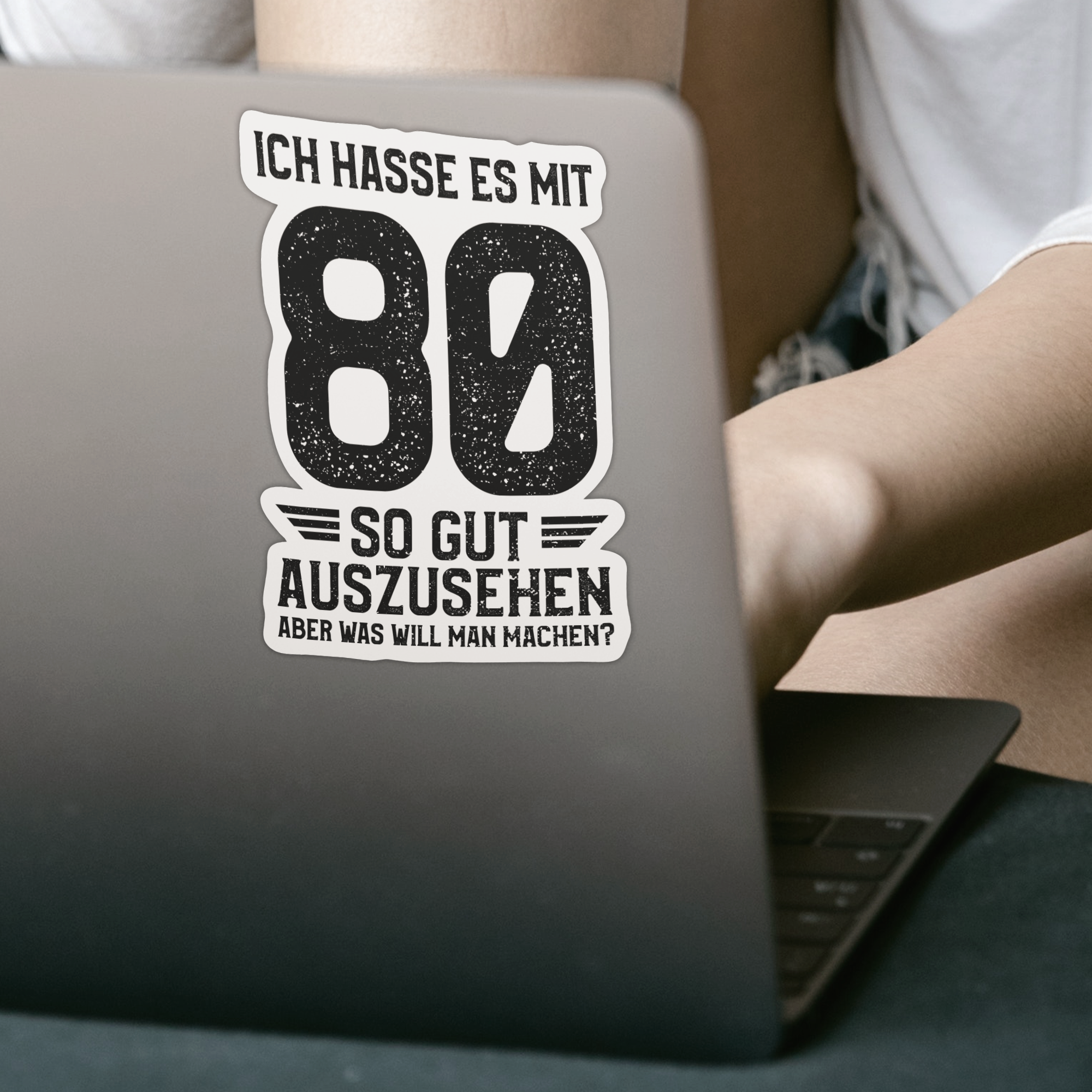 Ich Hasse Es Mit 80 So Gut Auszusehen Sticker - DESIGNSBYJNK5.COM