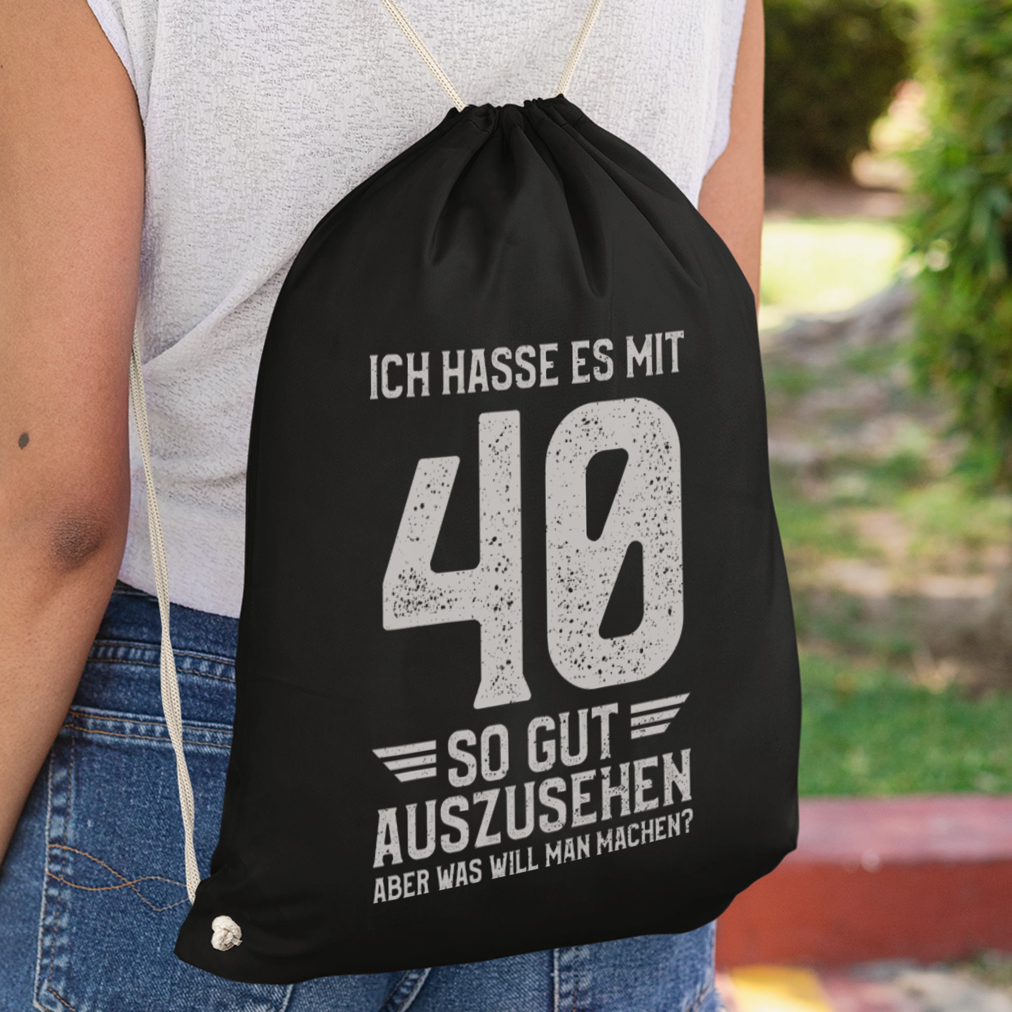 Ich Hasse Es Mit 40 So Gut Auszusehen Turnbeutel - DESIGNSBYJNK5.COM