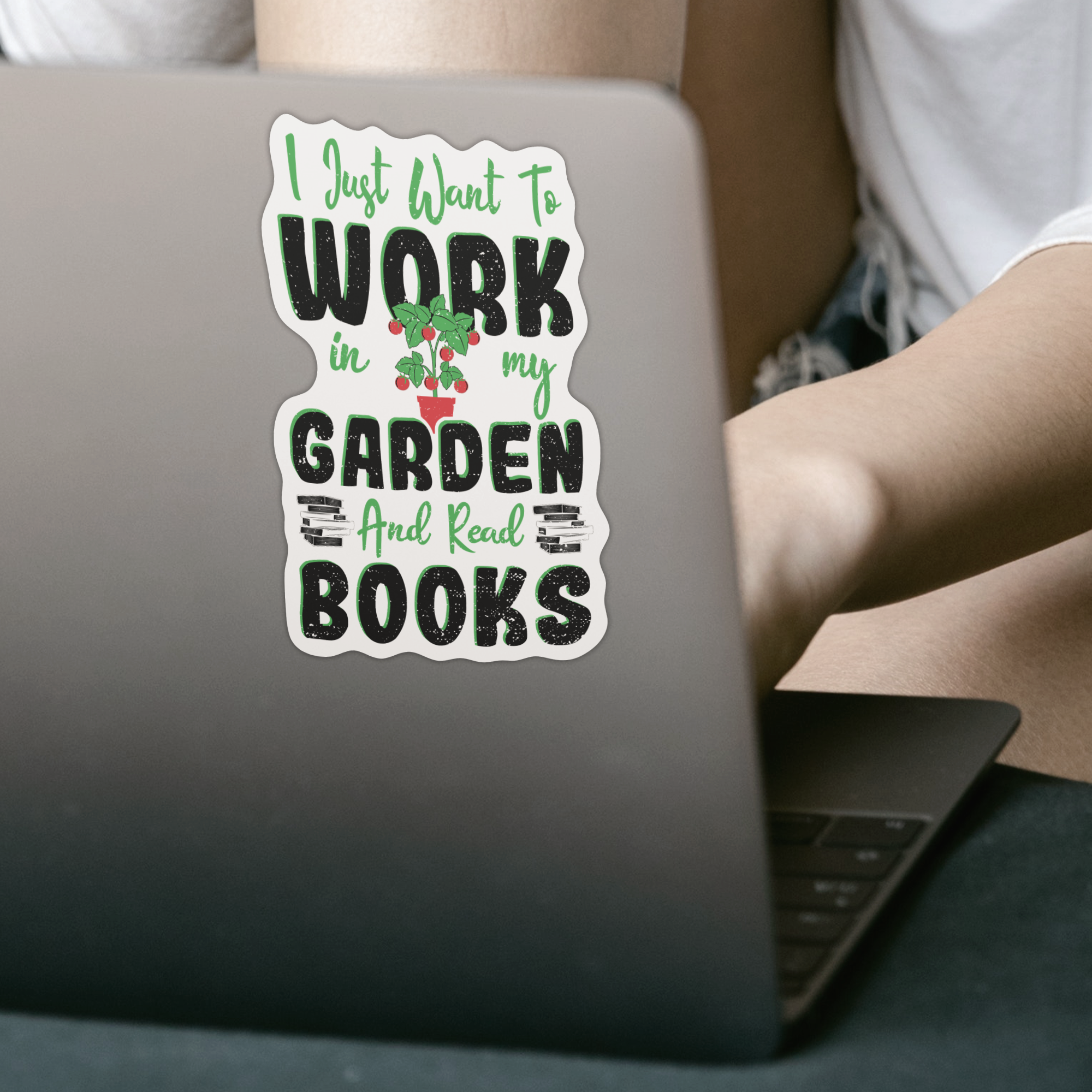 I Just Want To Work In My Garden Sticker - DESIGNSBYJNK5.COM