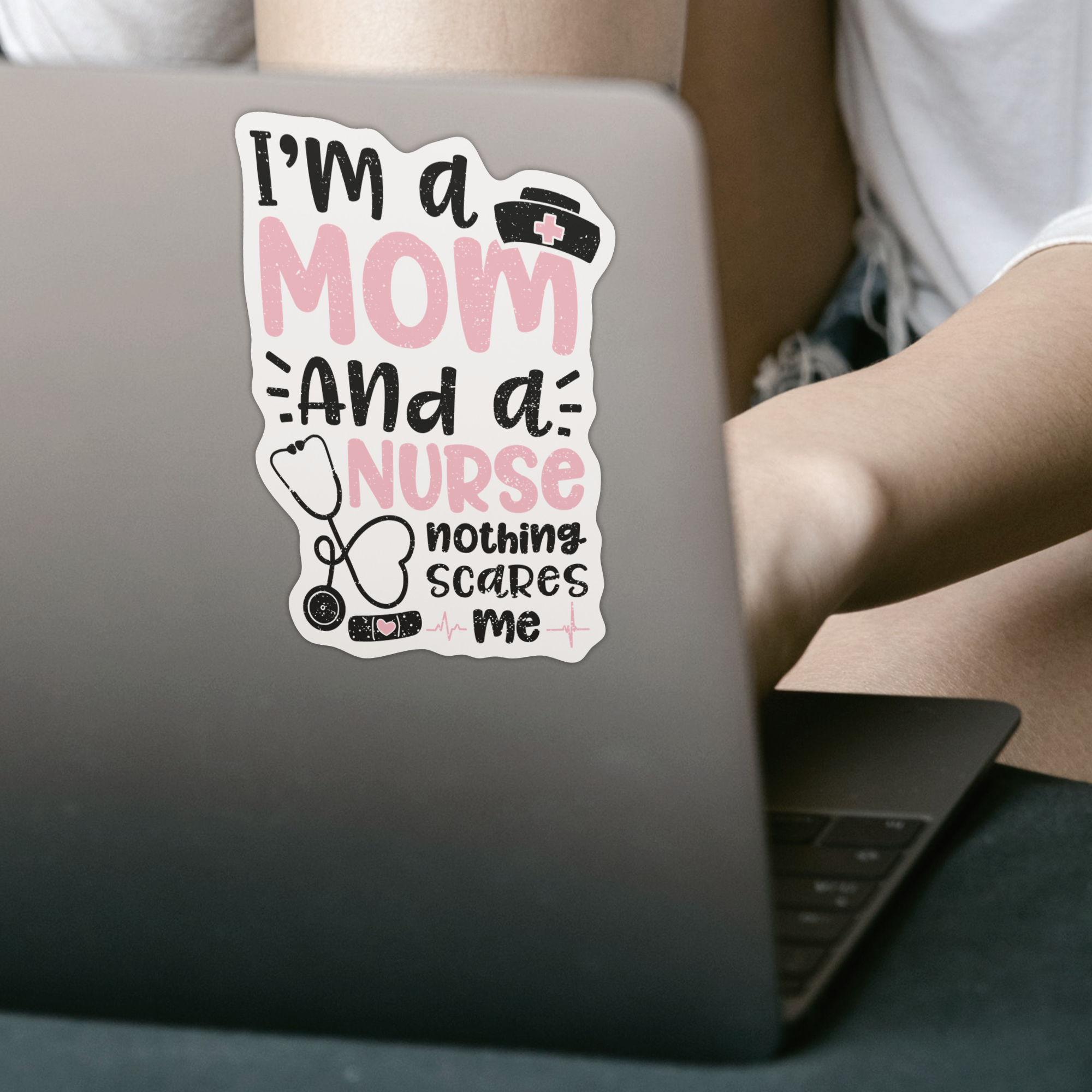 I'm A Mom And A Nurse Nothing Scares Me Sticker - DESIGNSBYJNK5.COM