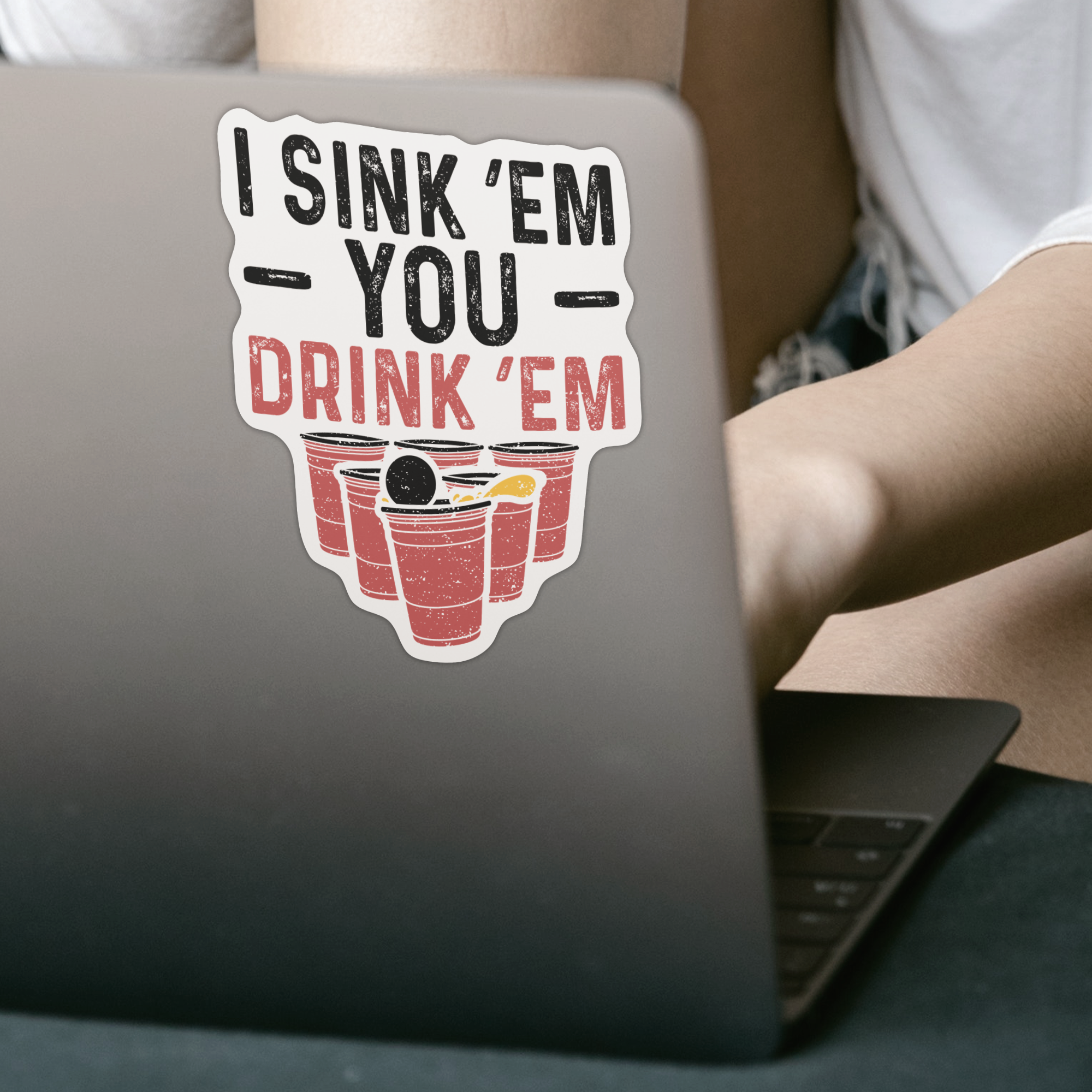 I Sink 'Em You Drink 'Em Sticker - DESIGNSBYJNK5.COM