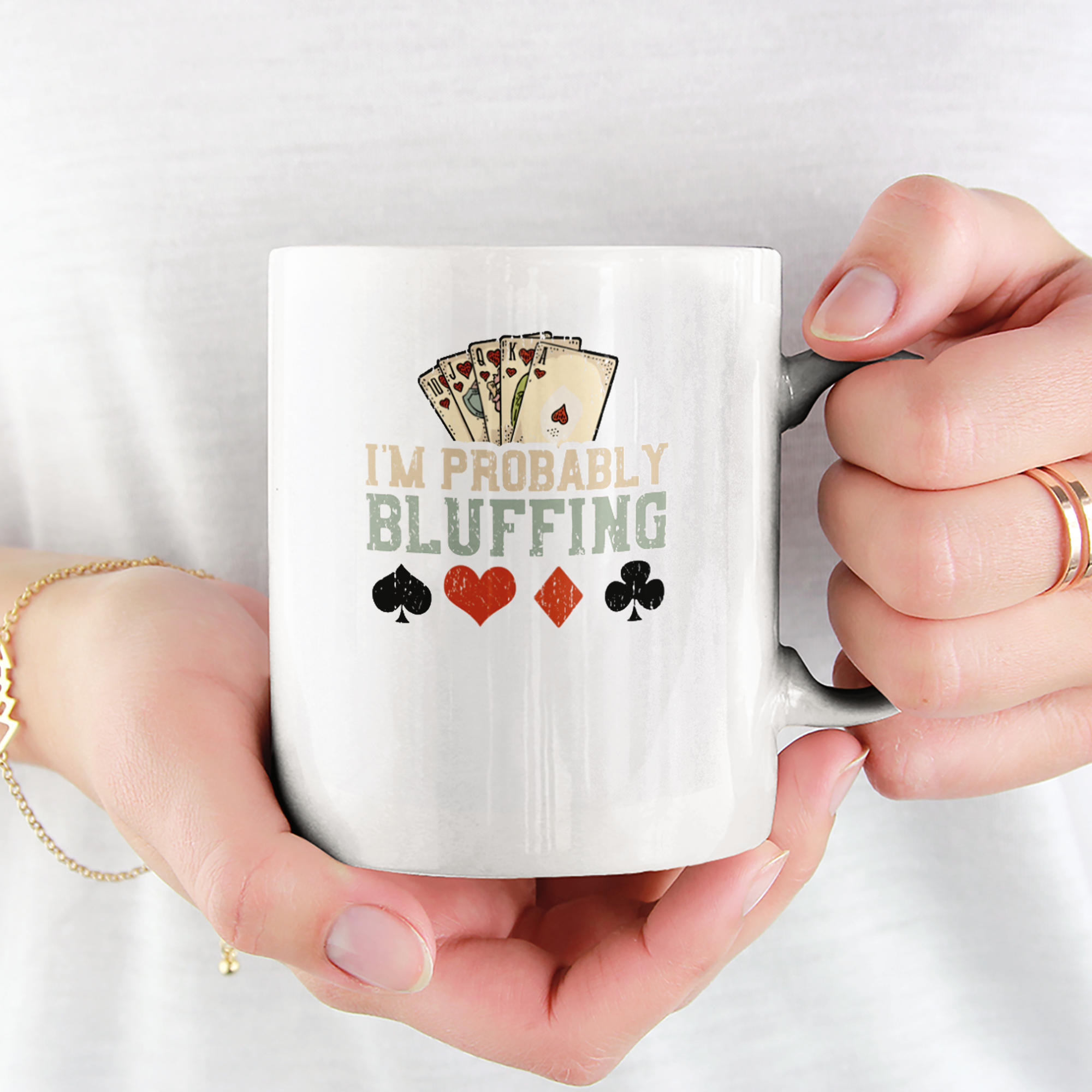 I'm Probably Bluffing Tasse - DESIGNSBYJNK5.COM