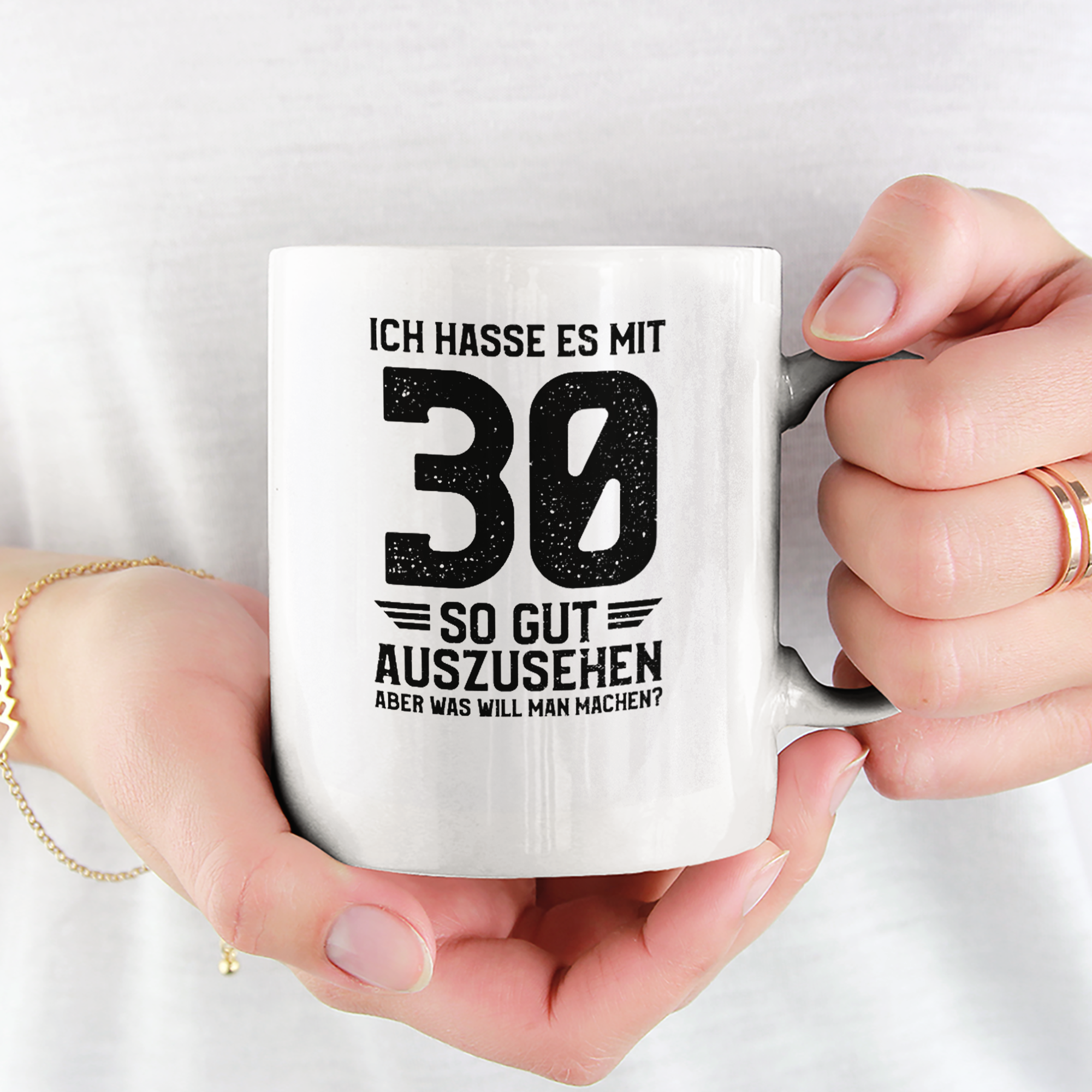 Ich Hasse Es Mit 30 So Gut Auszusehen Tasse (Unisex) - DESIGNSBYJNK5.COM