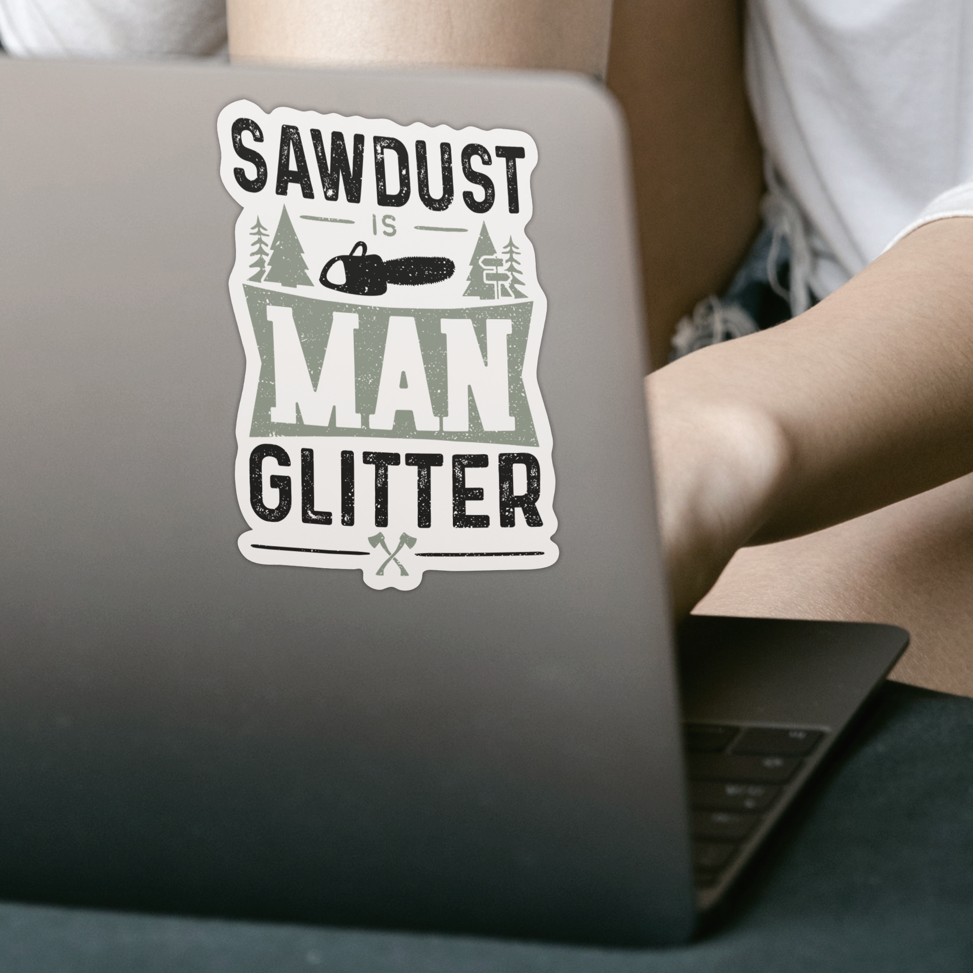 Sawdust Is Man Glitter Sticker - DESIGNSBYJNK5.COM
