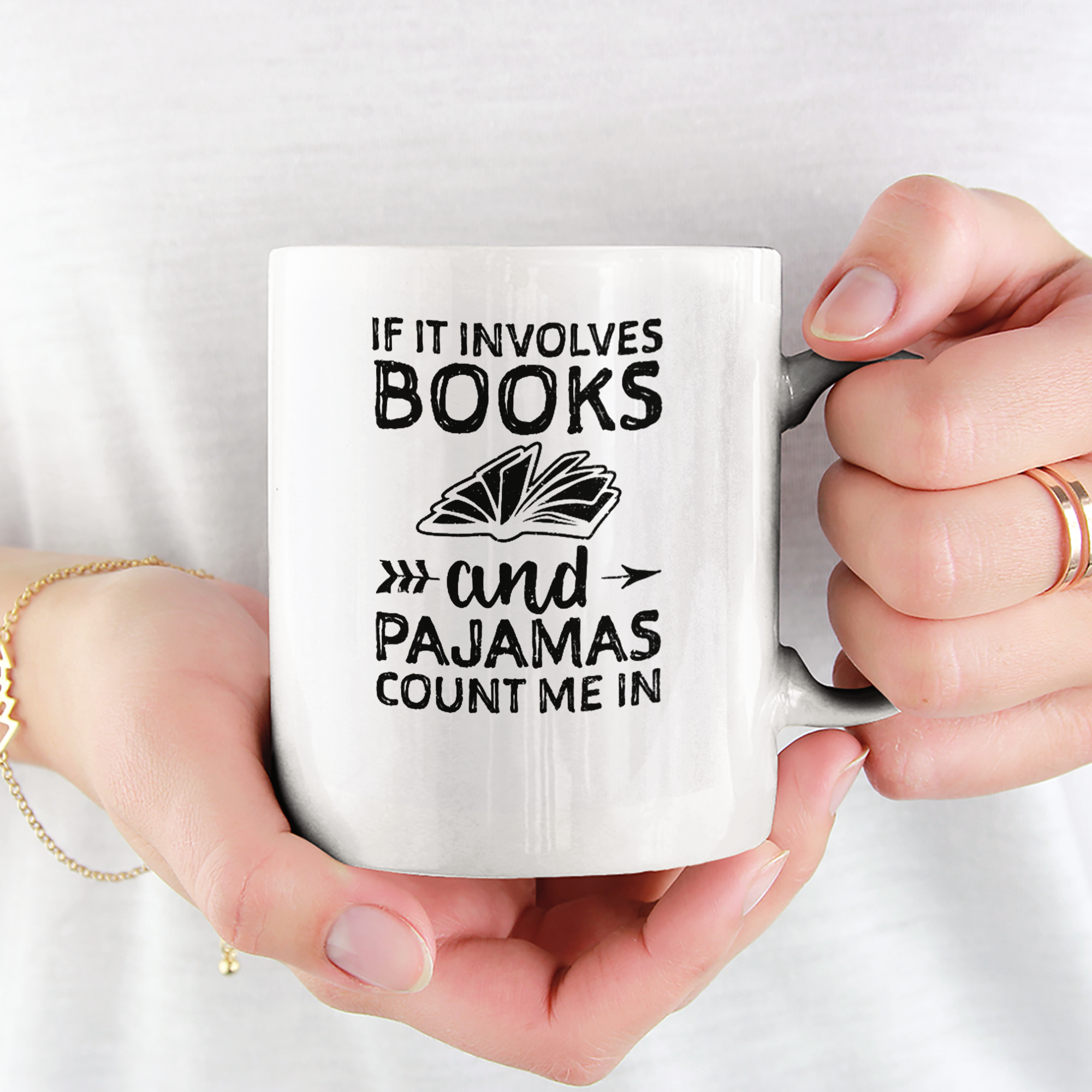 If It Involves Books And Pajamas Count Me In Tasse (Unisex) - DESIGNSBYJNK5.COM