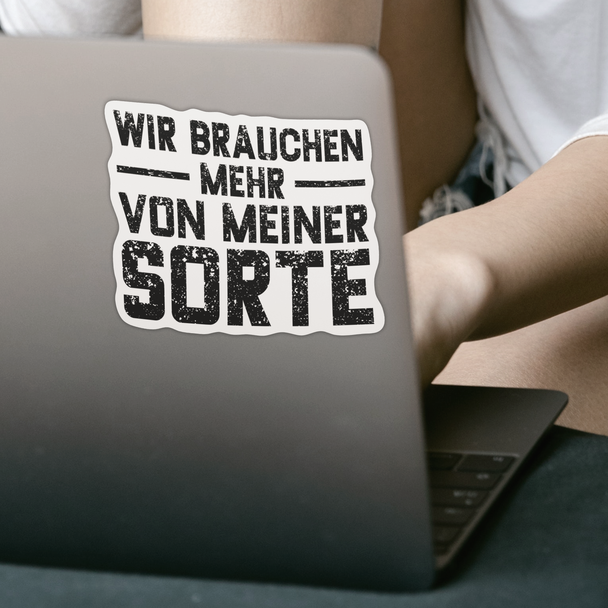 Wir Brauchen Mehr Von Meiner Sorte Sticker - DESIGNSBYJNK5.COM