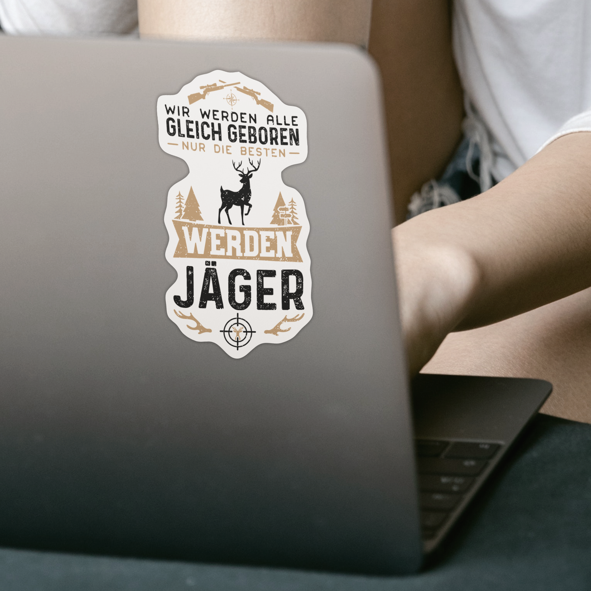 Wir Werden Alle Gleich Geboren Nur Die Besten Werden Jäger Sticker - DESIGNSBYJNK5.COM