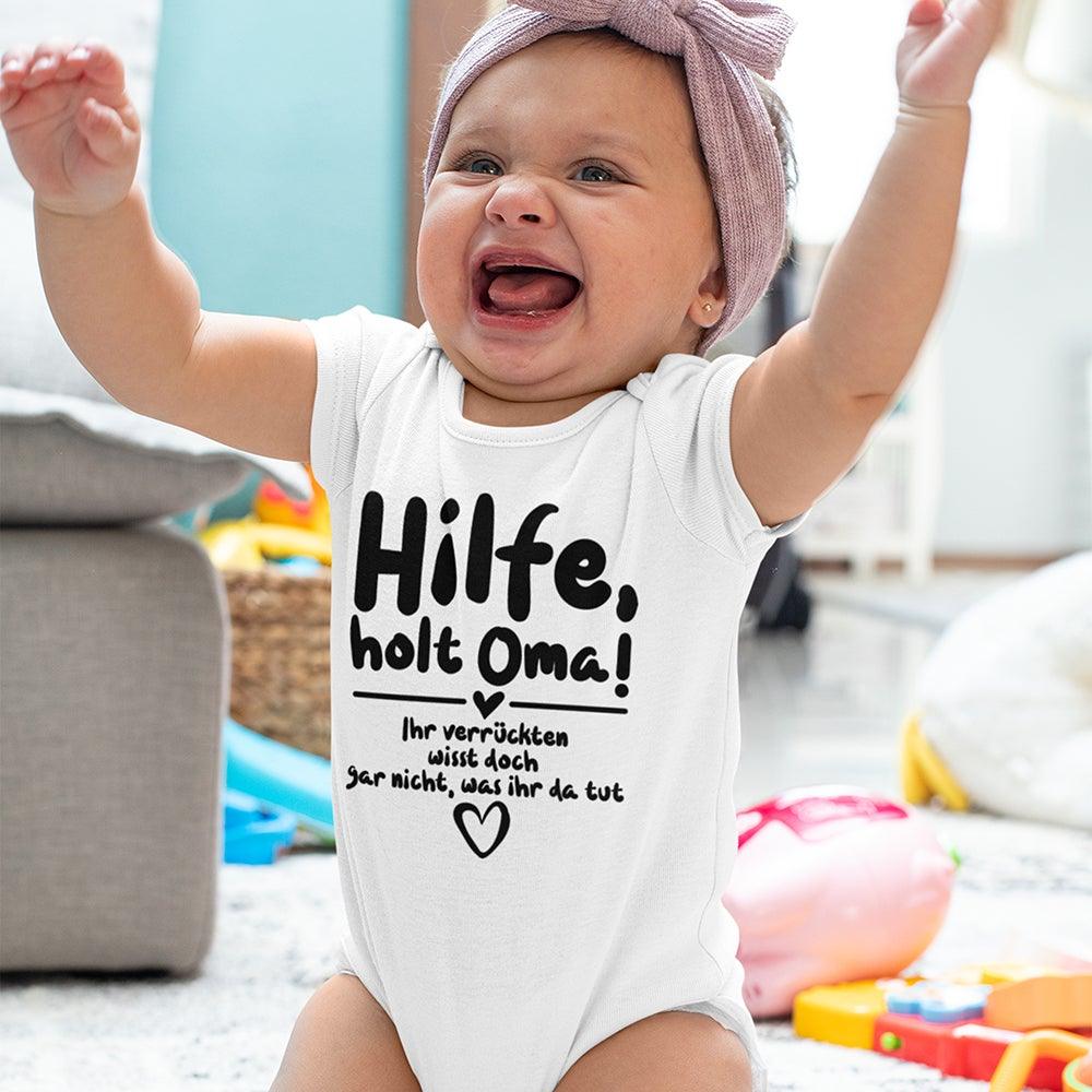 Hilfe Holt Oma Ihr Verrückten Wisst Doch Gar Nicht Was Ihr Da Tut Baby-Body - DESIGNSBYJNK5.COM