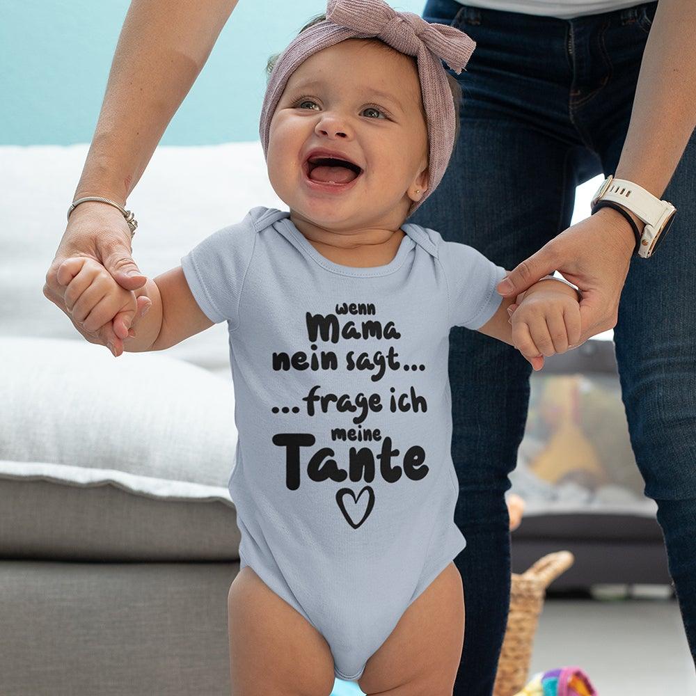 Wenn Mama Nein Sagt Frage Ich Meine Tante Baby-Body - DESIGNSBYJNK5.COM