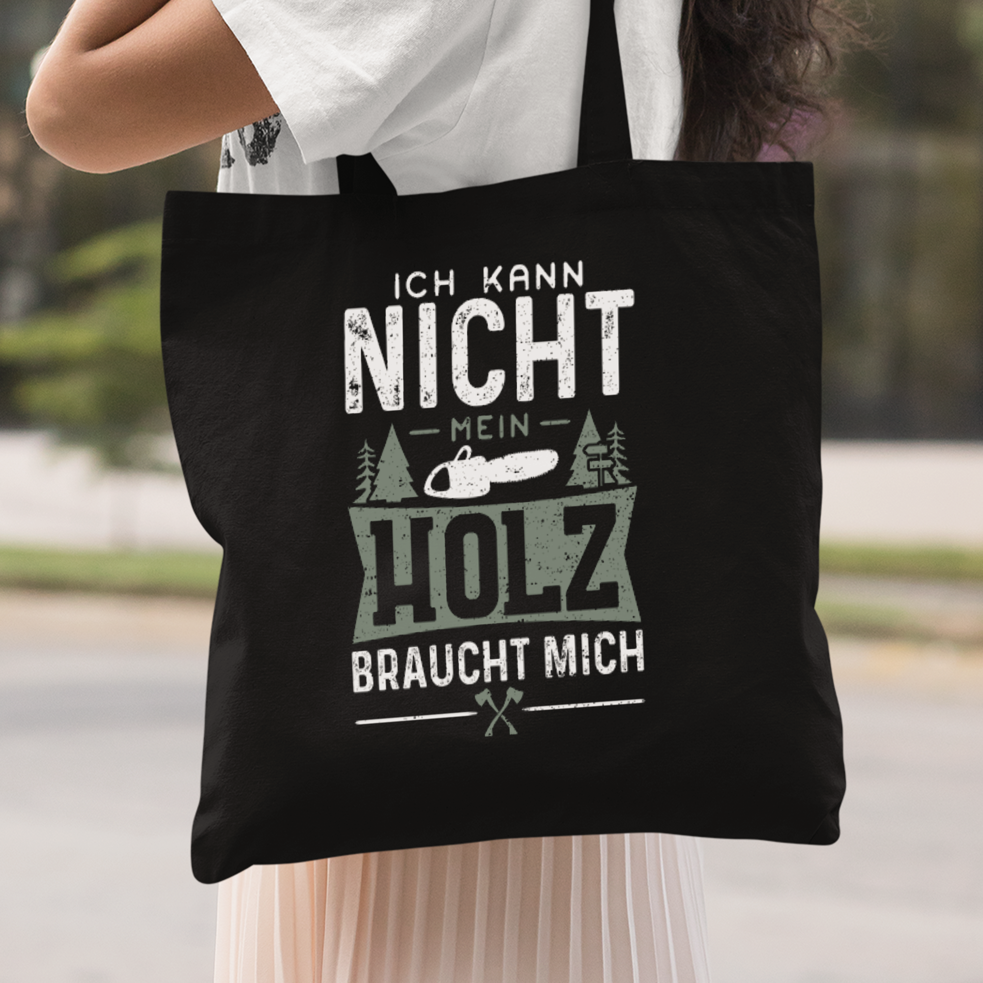 Ich Kann Nicht Mein Holz Braucht Mich Stoffbeutel - DESIGNSBYJNK5.COM