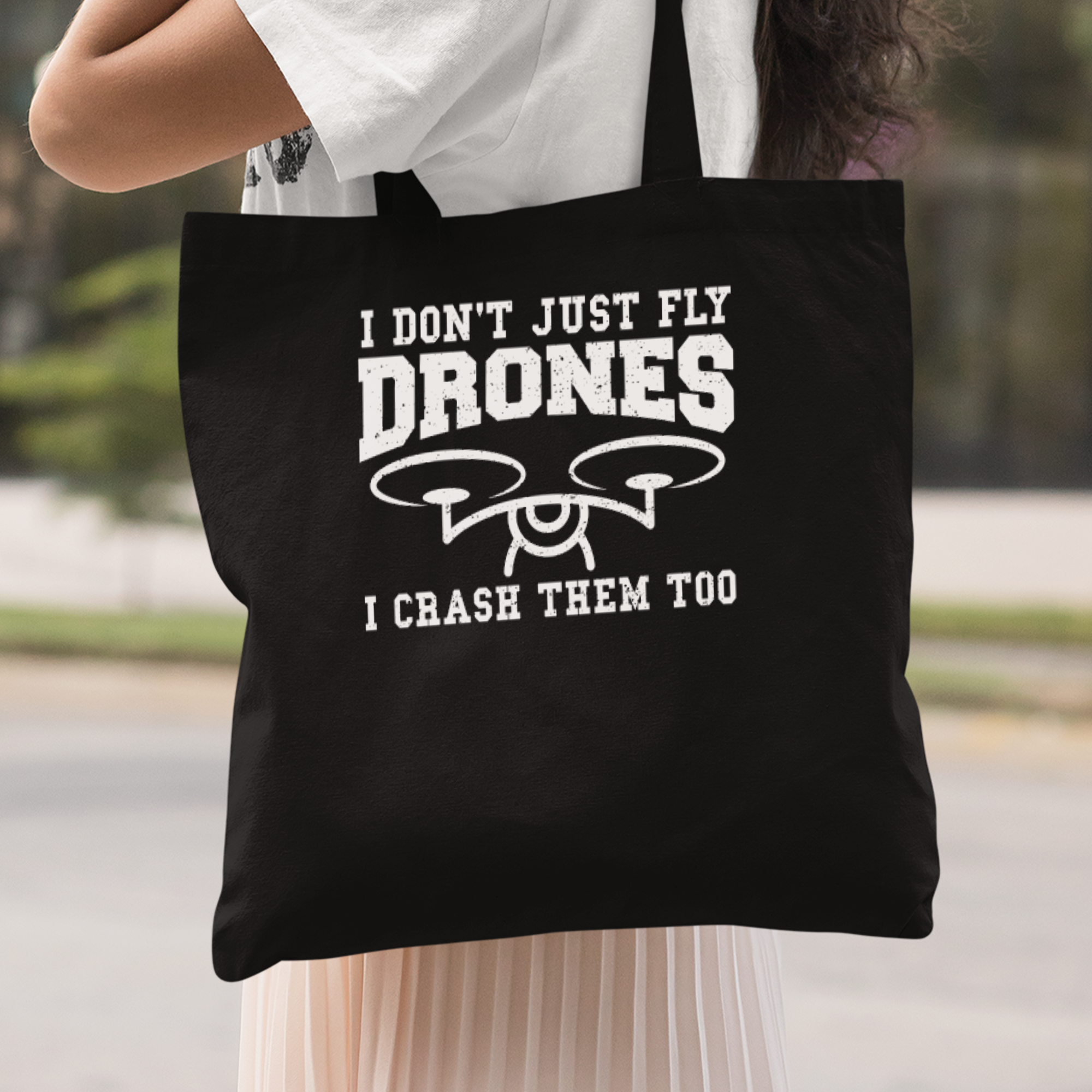 I Don't Just Fly Drones I Crash Them Too Stoffbeutel - DESIGNSBYJNK5.COM