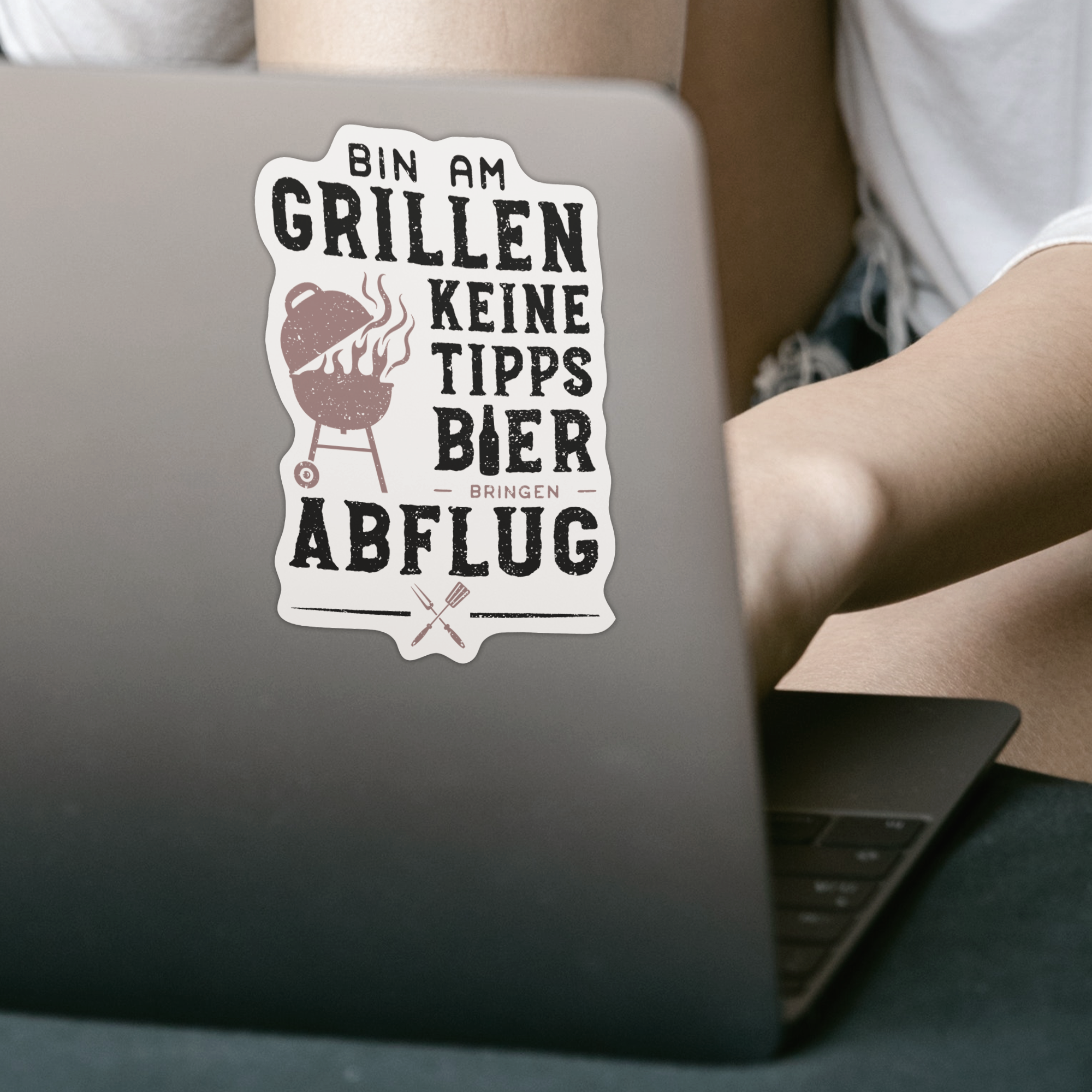 Bin Am Grillen Keine Tipps Bier Bringen Abflug Sticker - DESIGNSBYJNK5.COM