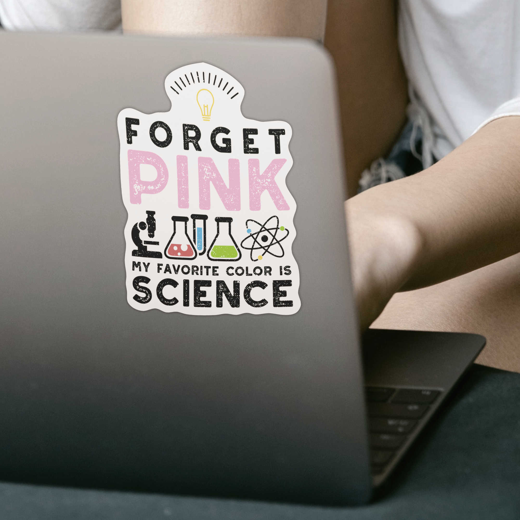 Forget Pink My Favorite Color Is Science Sticker - DESIGNSBYJNK5.COM