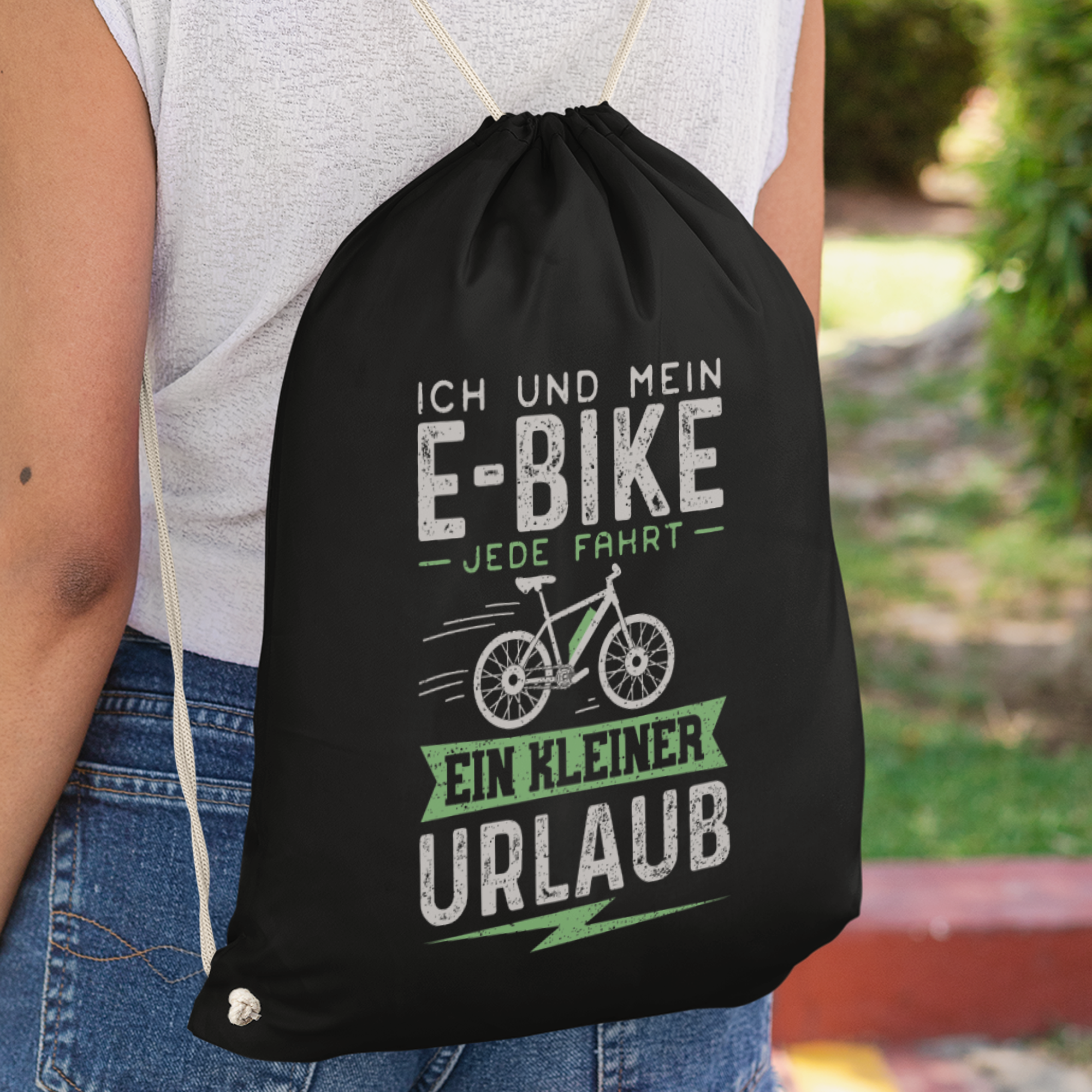 Ich Und Mein E-Bike Jede Fahrt Ein Kleiner Urlaub Turnbeutel - DESIGNSBYJNK5.COM