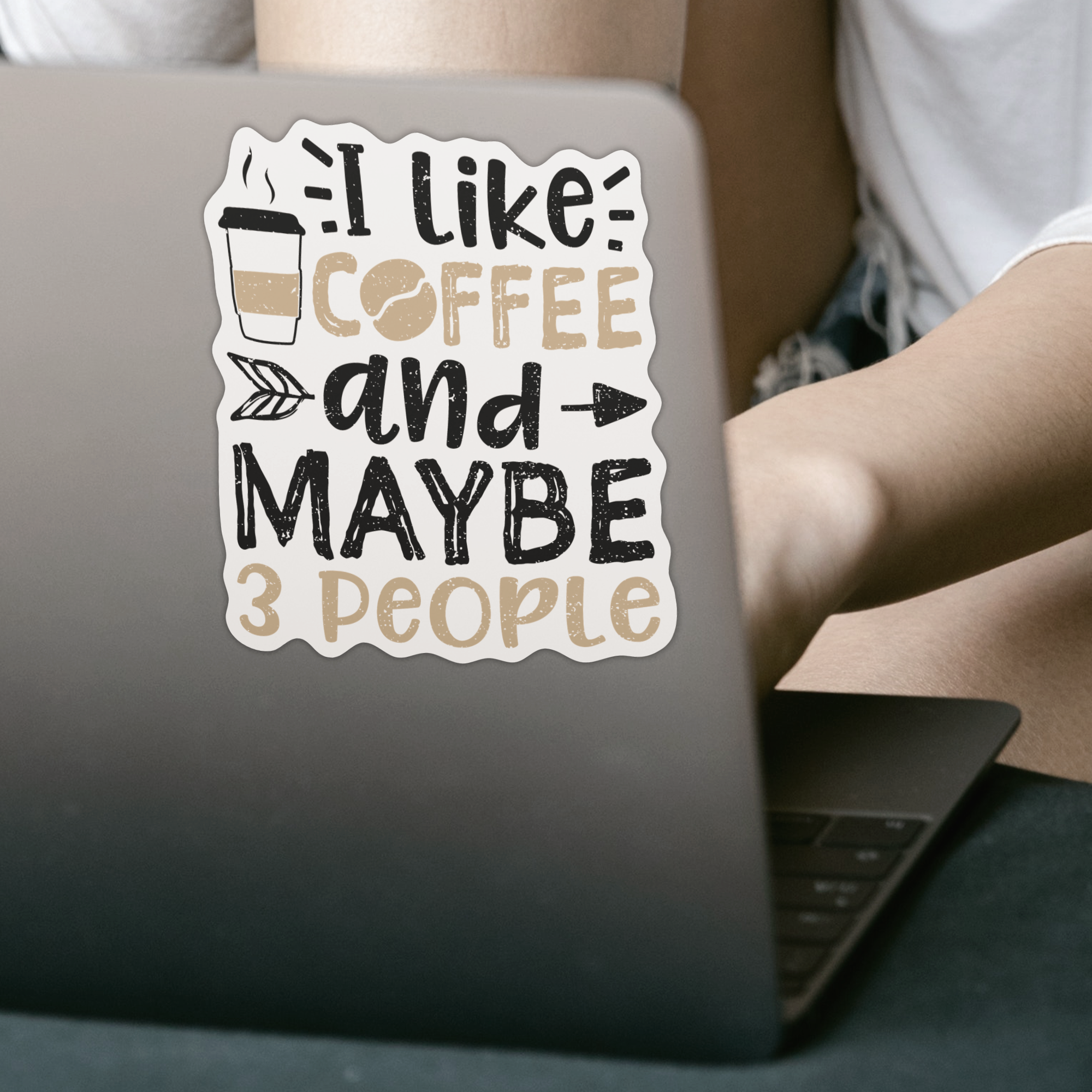 I Like Coffee And Maybe 3 People Sticker - DESIGNSBYJNK5.COM