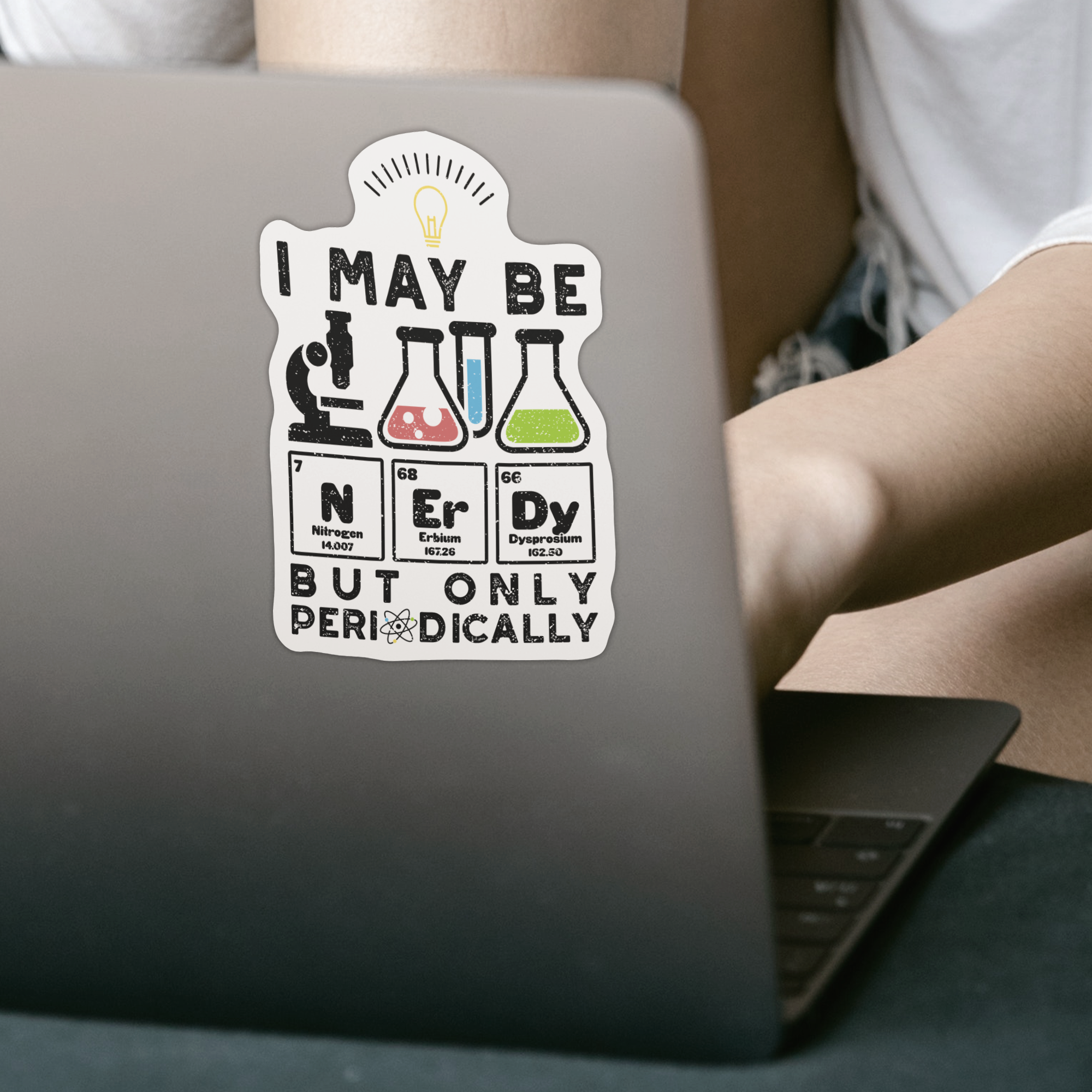 I May Be NErDy But Only Periodically Sticker - DESIGNSBYJNK5.COM