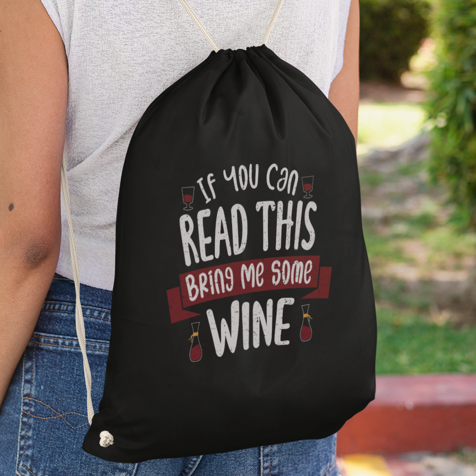 If You Can Read This Bring Me Some Wine Turnbeutel - DESIGNSBYJNK5.COM