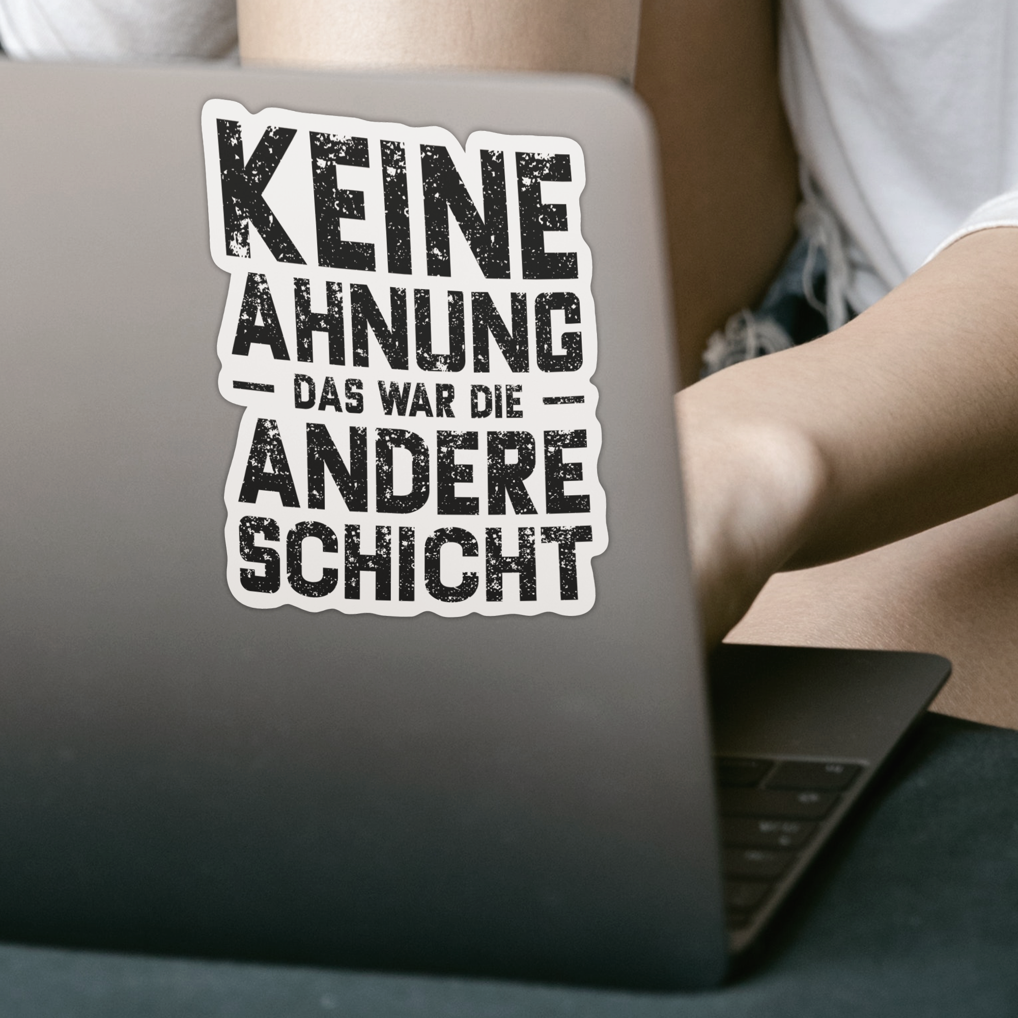 Keine Ahnung Das War Die Andere Schicht Sticker - DESIGNSBYJNK5.COM