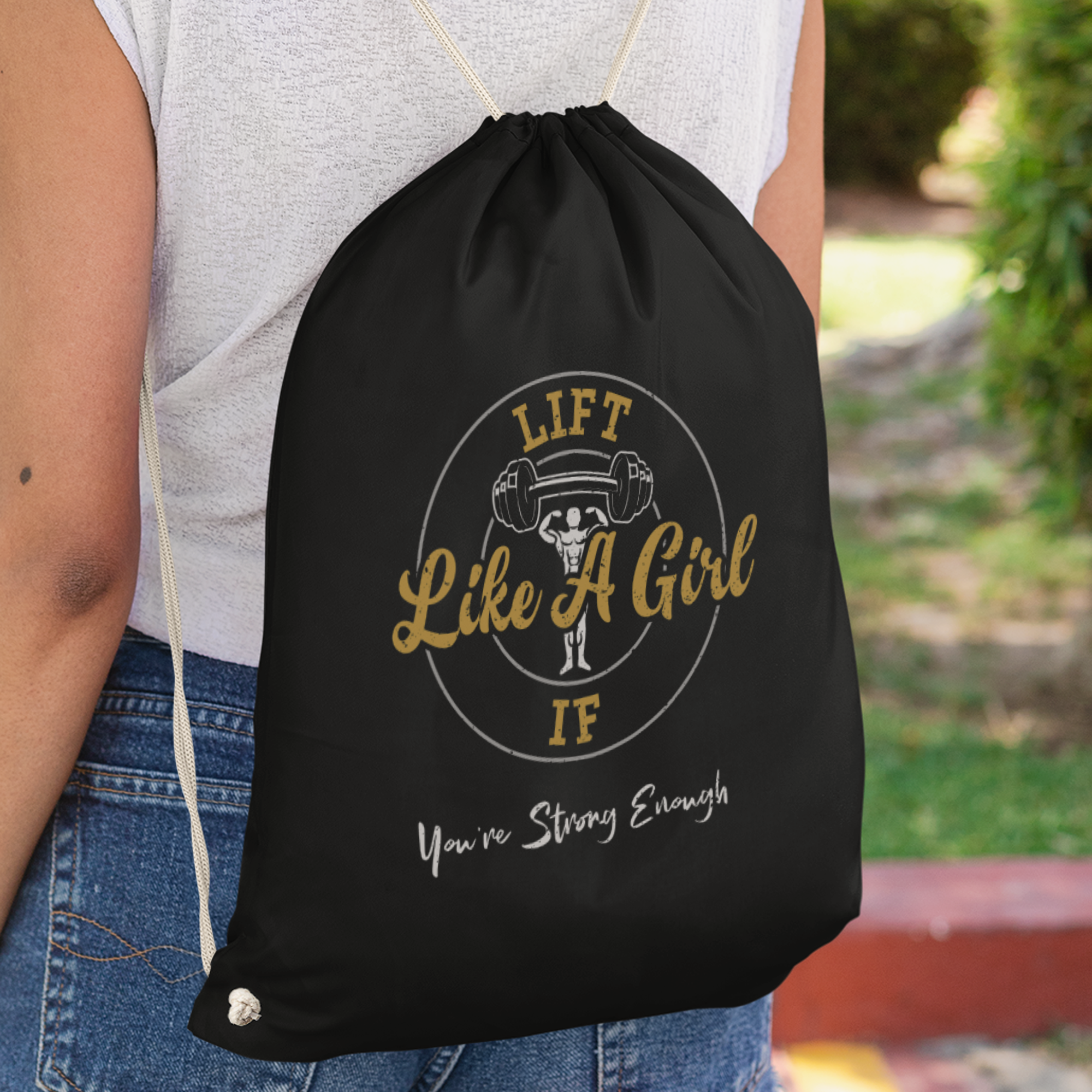 Lift Like A Girl If You're Strong Enough Turnbeutel - DESIGNSBYJNK5.COM