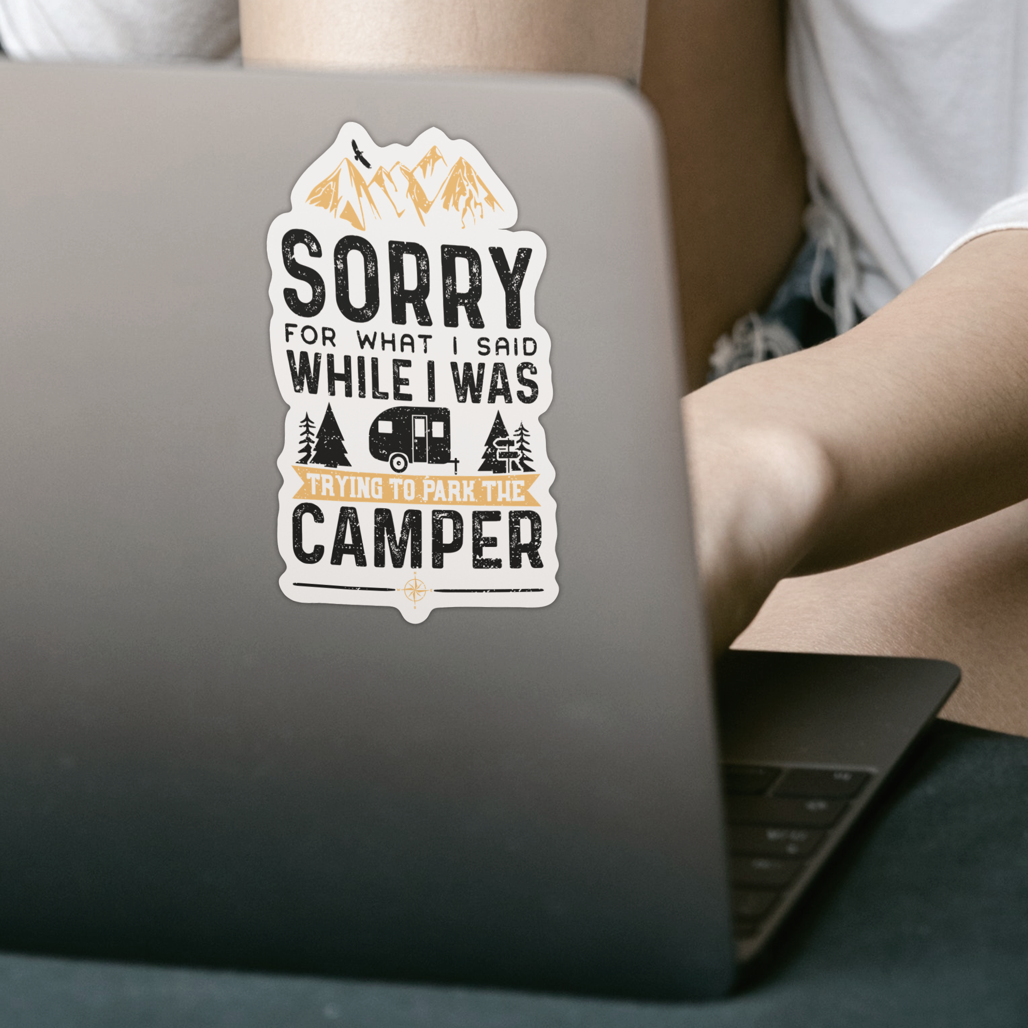 Sorry For What I Said While I Was Trying To Park The Camper Sticker - DESIGNSBYJNK5.COM