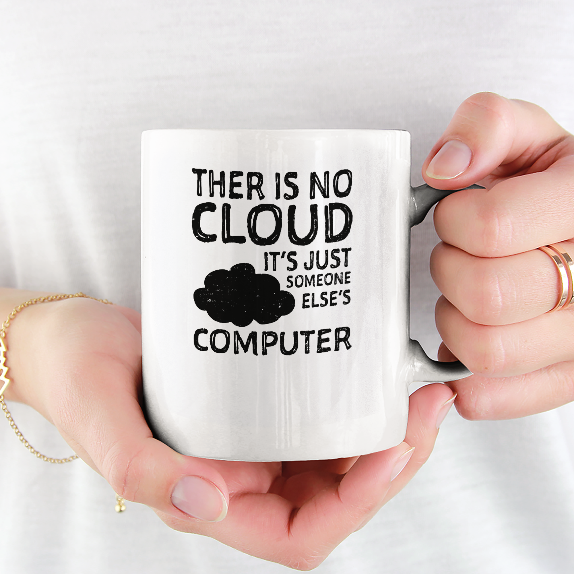 There Is No Cloud It's Just Someone Else's Computer Tasse - DESIGNSBYJNK5.COM