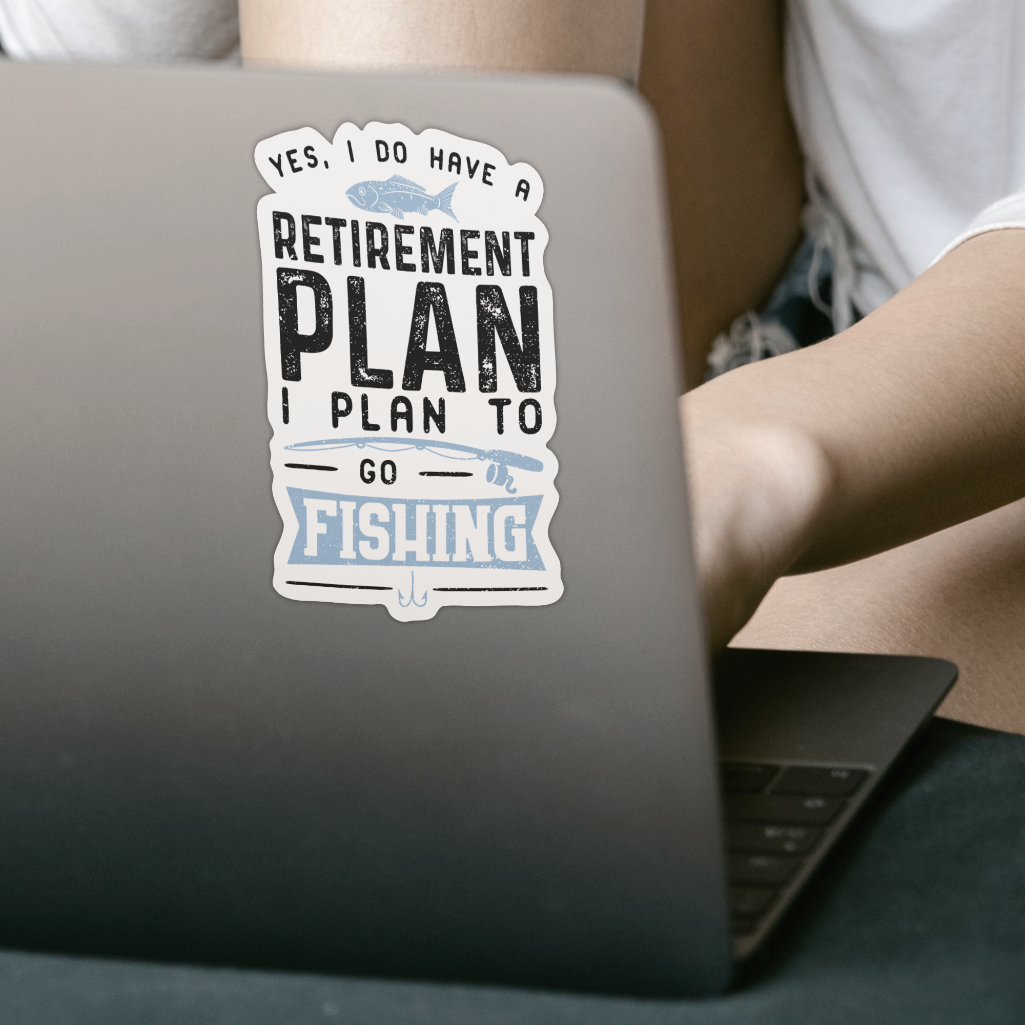 Yes I Do Have A Retirement Plan I Plan To Go Fishing Sticker - DESIGNSBYJNK5.COM