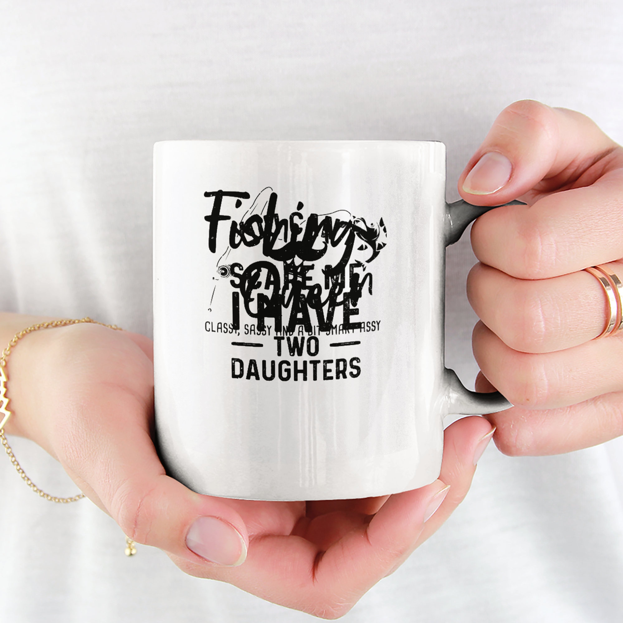 You Can't Scare Me I Have Two Daughters Tasse - DESIGNSBYJNK5.COM