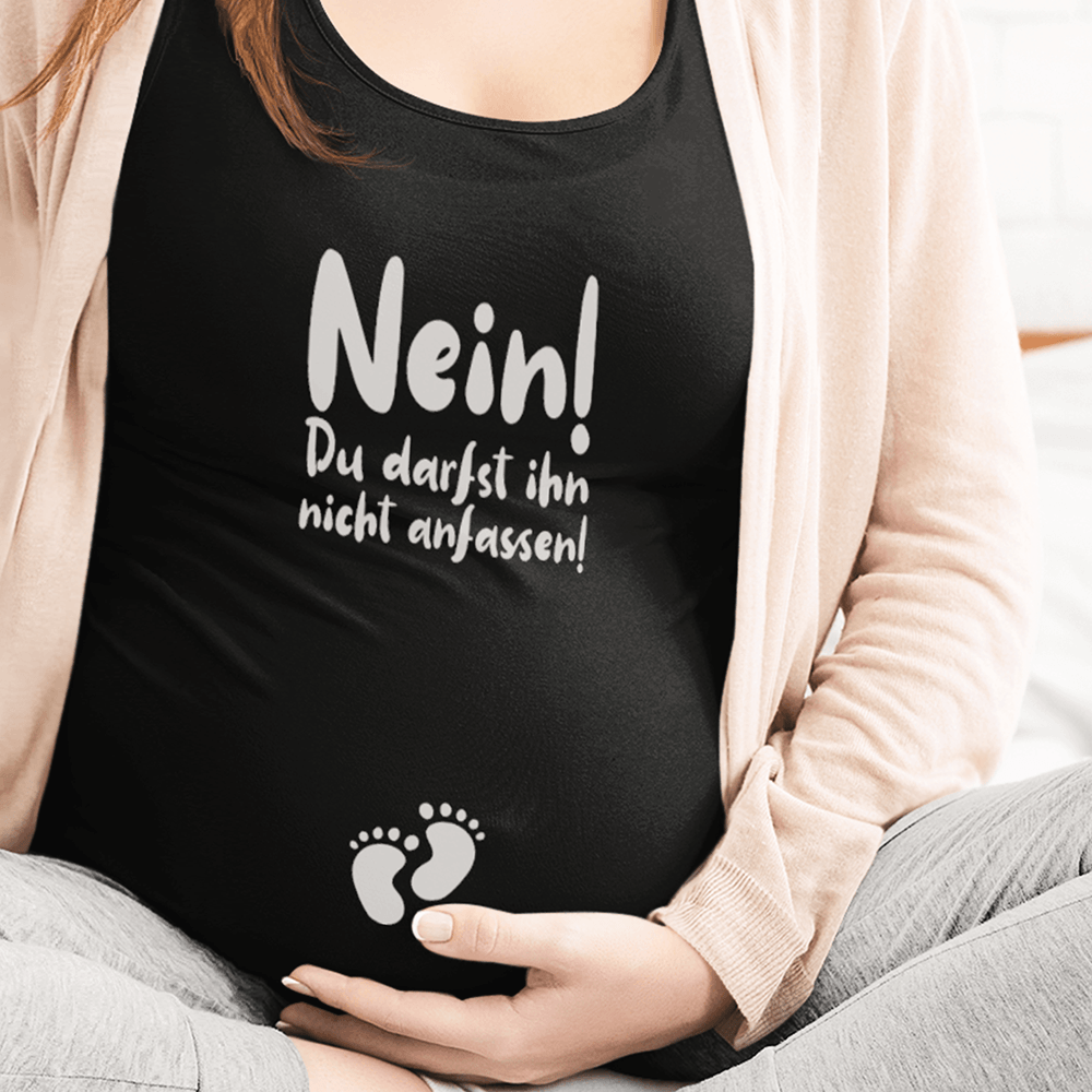 Nein Du Darfst Ihn Nicht Anfassen Schwangerschafts T-Shirt - DESIGNSBYJNK5.COM